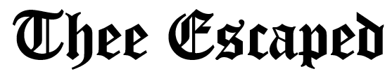 Thee Escaped